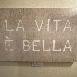 La Vita e Bella (Life is Beautiful) Wall Art